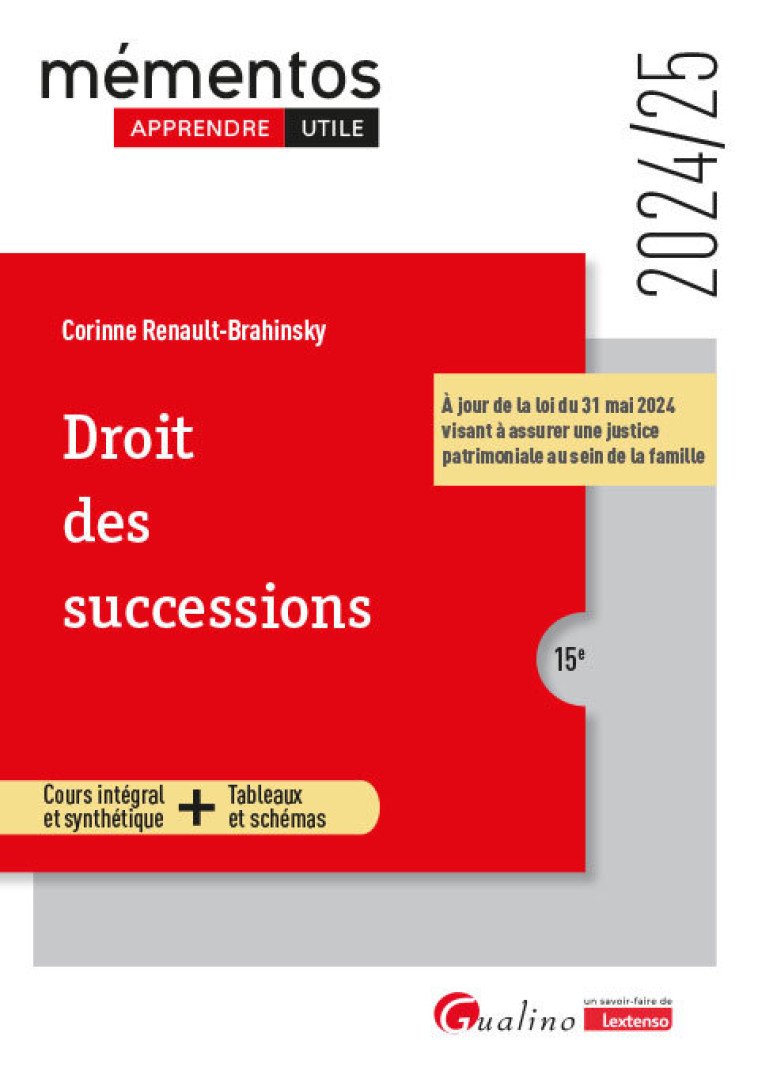 DROIT DES SUCCESSIONS - A JOUR DE LA LOI DU 31 MAI 2024 VISANT A ASSURER UNE JUSTICE PATRIMONIALE AU - RENAULT-BRAHINSKY C. - GUALINO