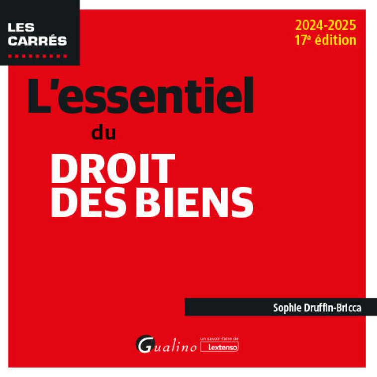 L'ESSENTIEL DU DROIT DES BIENS - DRUFFIN-BRICCA S. - GUALINO