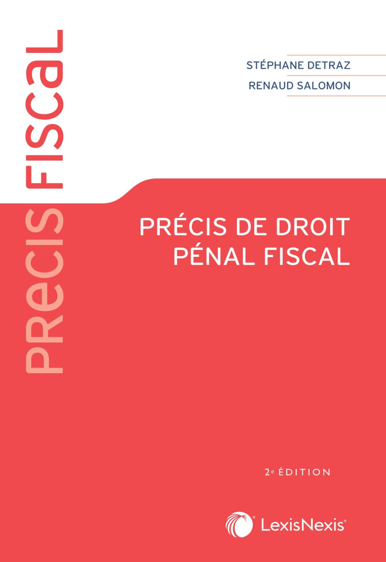 PRECIS DE DROIT PENAL FISCAL - SALOMON/DETRAZ - Lexis Nexis/Litec