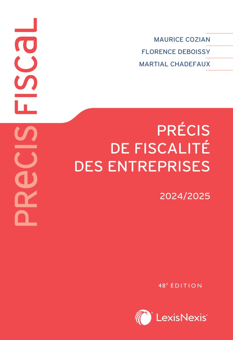 PRECIS DE FISCALITE DES ENTREPRISES 2024-2025 - COZIAN/DEBOISSY - Lexis Nexis/Litec