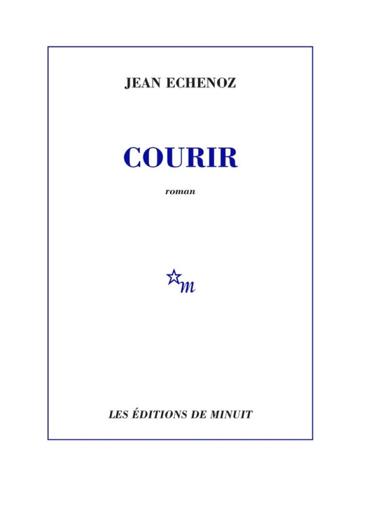 COURIR - ECHENOZ JEAN - MINUIT