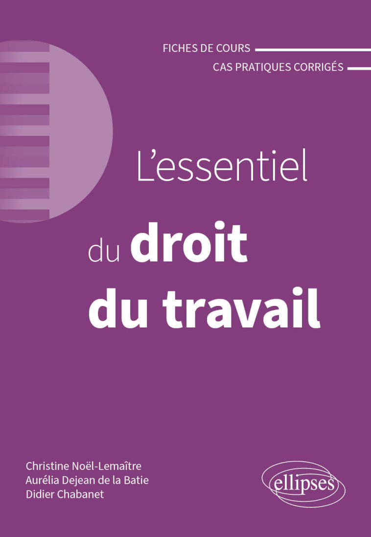 L'ESSENTIEL DU DROIT DU TRAVAIL - A JOUR AU 1ER AVRIL 2024 - CHABANET - ELLIPSES MARKET