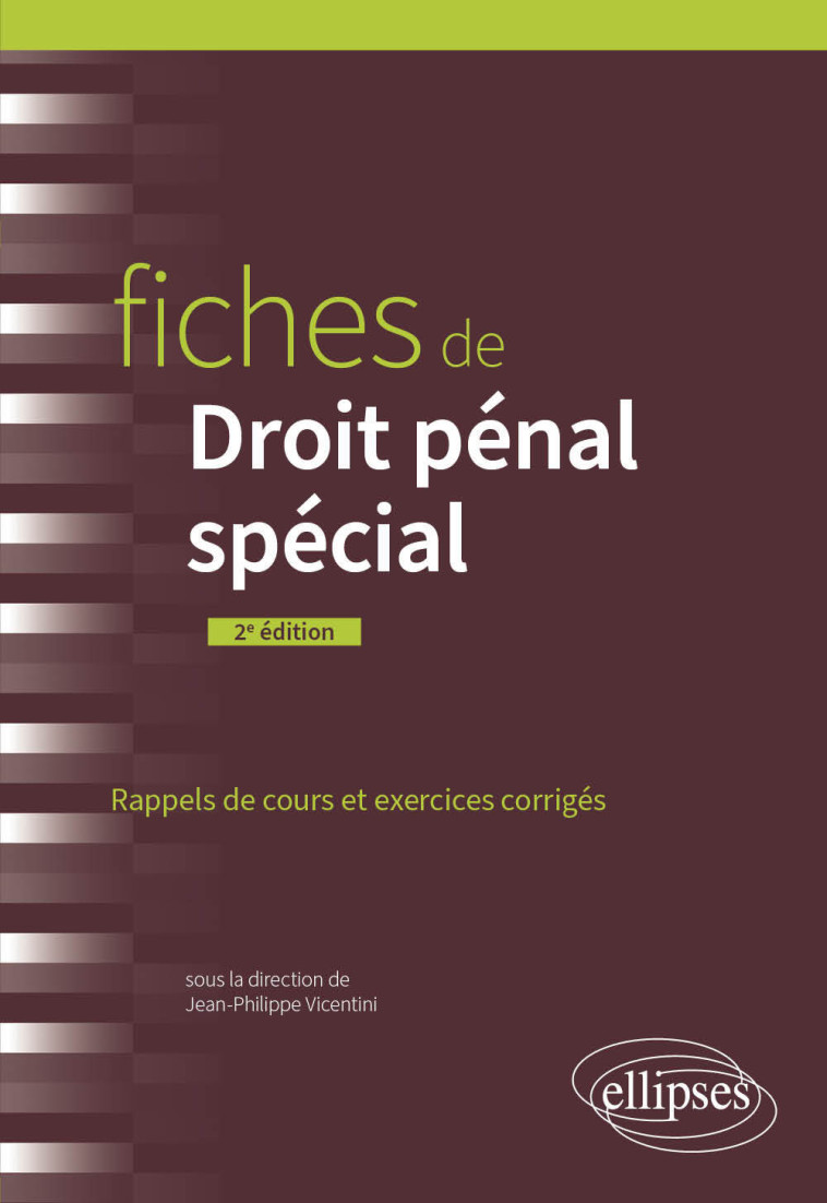 FICHES DE DROIT PENAL SPECIAL - A JOUR AU 15 MAI 2024 - VICENTINI/DRUON - ELLIPSES MARKET