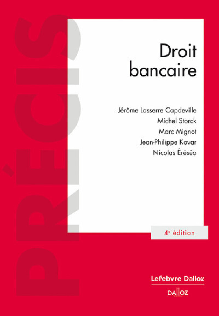 DROIT BANCAIRE. 4E ED. - LASSERRE CAPDEVILLE - DALLOZ