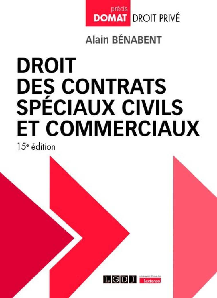 DROIT DES CONTRATS SPECIAUX CIVILS ET COMMERCIAUX - BENABENT ALAIN - LGDJ