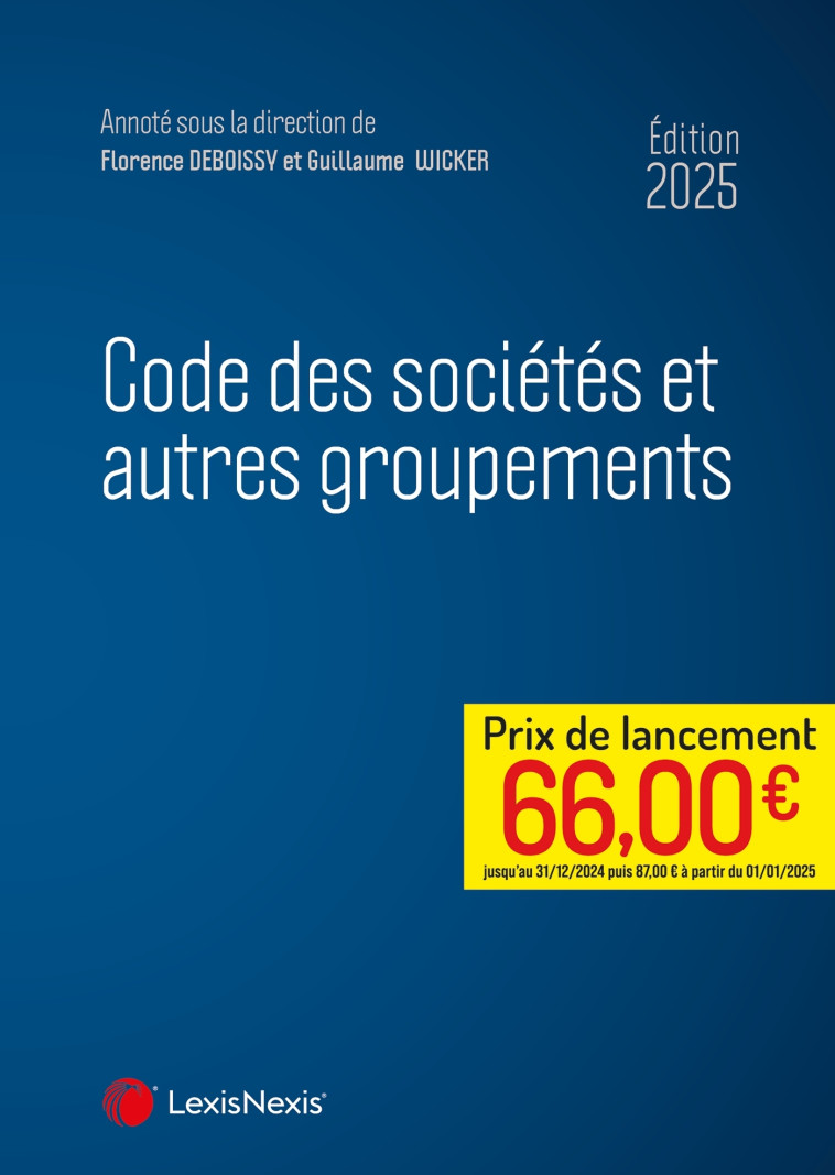 CODE DES SOCIETES ET AUTRES GROUPEMENTS 2025 - DEBOISSY (SS DIR.) - Lexis Nexis/Litec