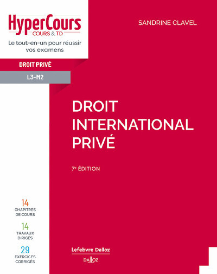 DROIT INTERNATIONAL PRIVE. 7E ED. - CLAVEL SANDRINE - DALLOZ