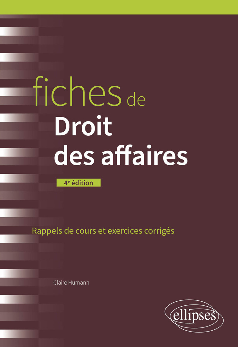 FICHES DE DROIT DES AFFAIRES - A JOUR AU 15 AVRIL 2024 - HUMANN CLAIRE - ELLIPSES MARKET