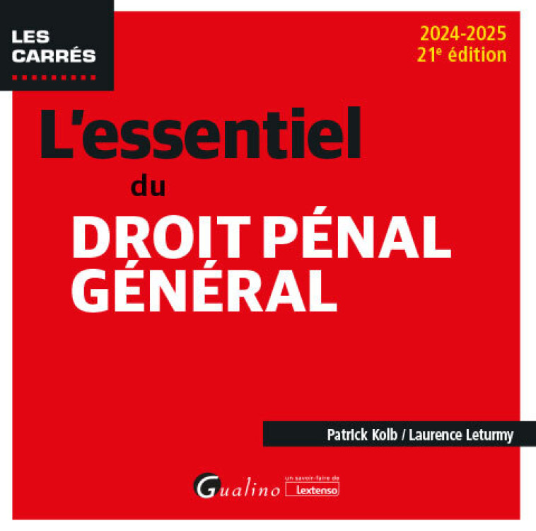 L'ESSENTIEL DU DROIT PENAL GENERAL - LETURMY/KOLB - GUALINO