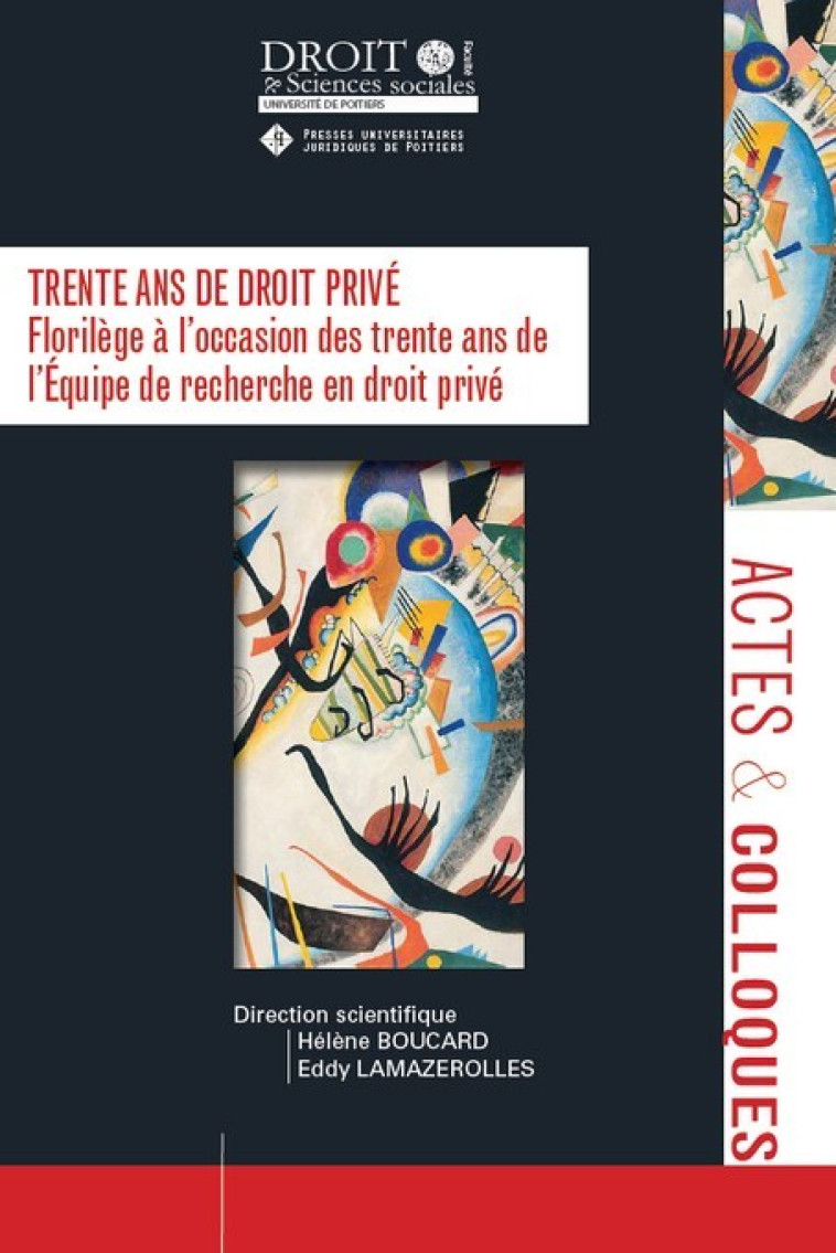 TRENTE ANS DE DROIT PRIVE - VOL126 - FLORILEGE A L'OCCASION DES TRENTE ANS DE L'EQUIPE DE RECHERCHE - BOUCARD/LAMAZEROLLES - UNIV POITIERS