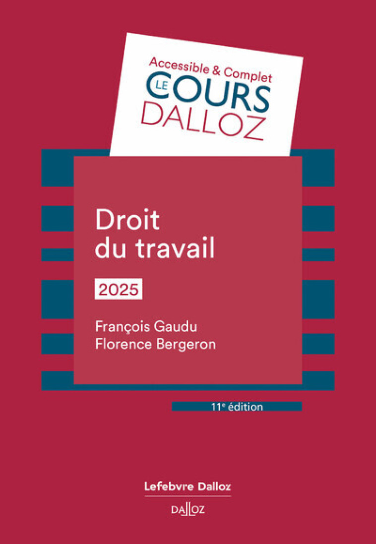 DROIT DU TRAVAIL 2025. 11E ED. - BERGERON/GAUDU - DALLOZ