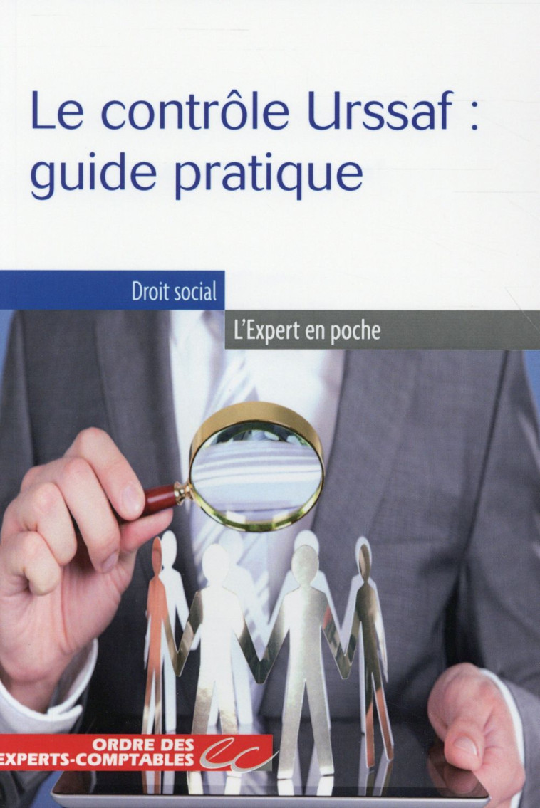 LE CONTROLE URSSAF : GUIDE PRATIQUE - TARNEAUD/DUPEUX LOTT - Association experts comptables services