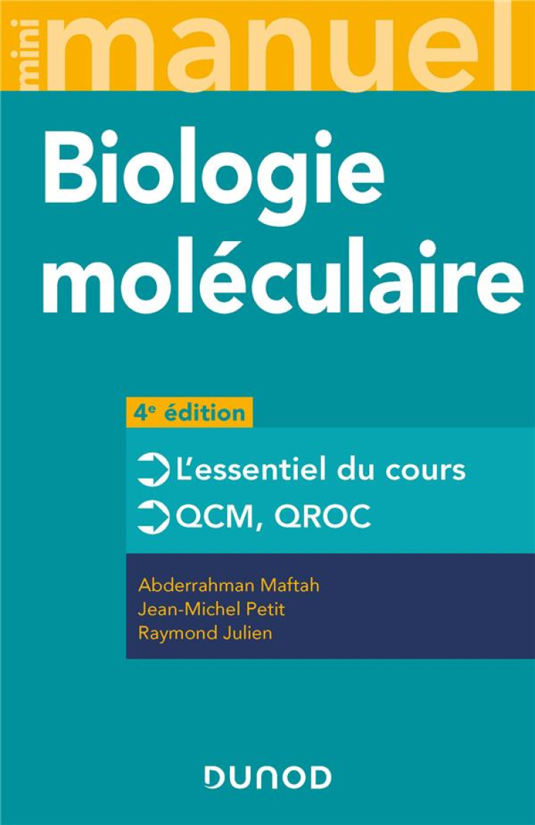 MINI MANUEL : BIOLOGIE MOLECULAIRE (4E EDITION) - MAFTAH/PETIT - DUNOD