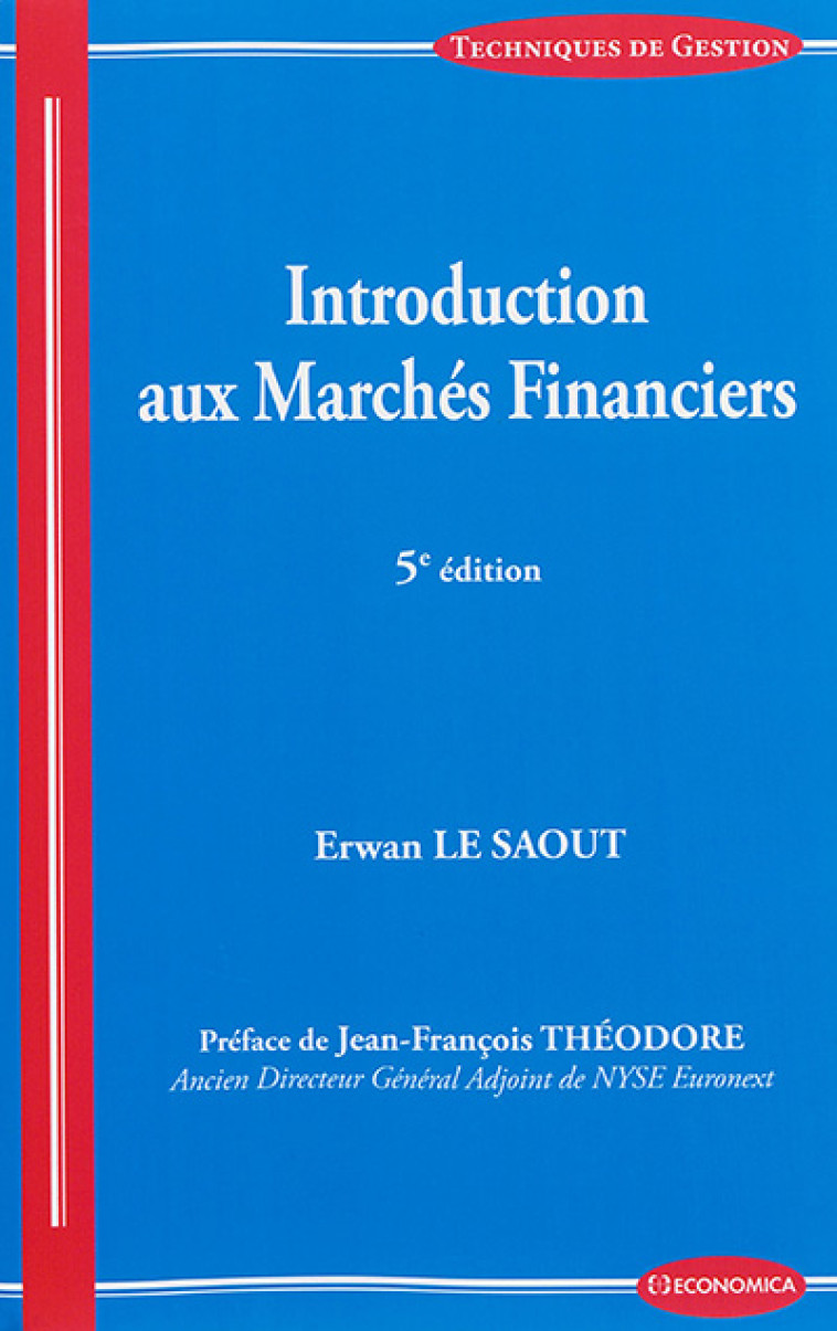 INTRODUCTION AUX MARCHES FINANCIERS, 5E ED. - SAOUT/ERWAN LE - Economica