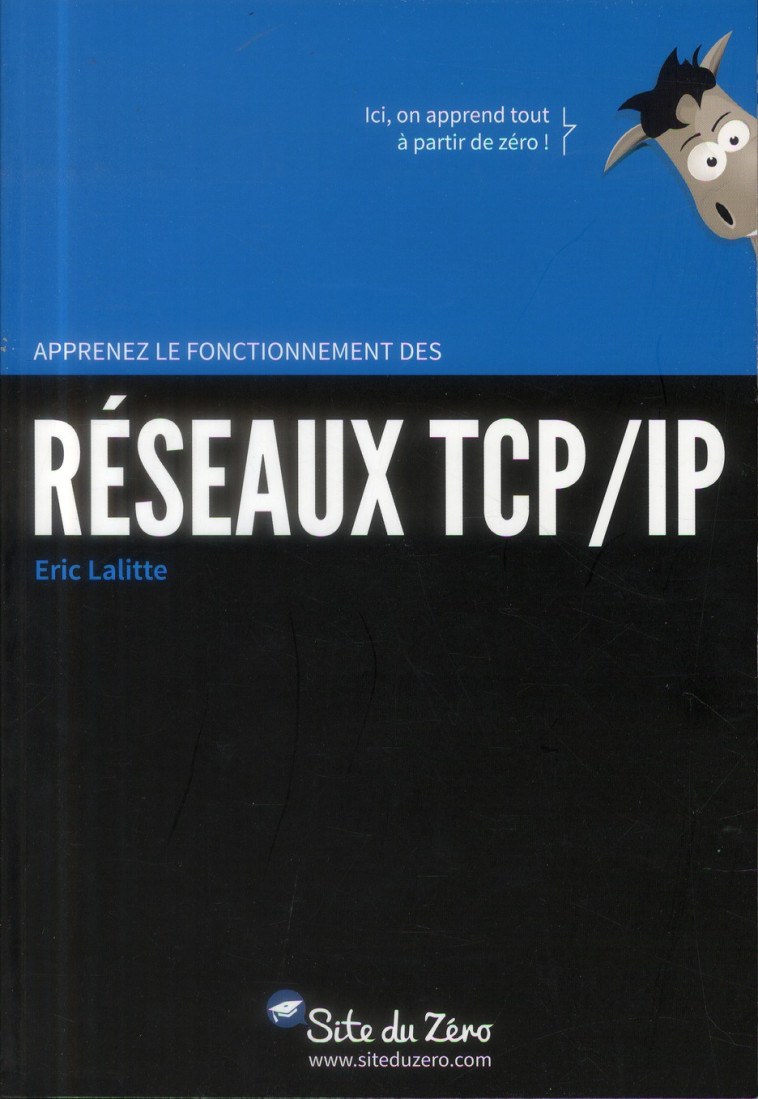 APPRENEZ LE FONCTIONNEMENT DES RESEAUX TCP/IP - LALITTE ERIC - OpenClassrooms