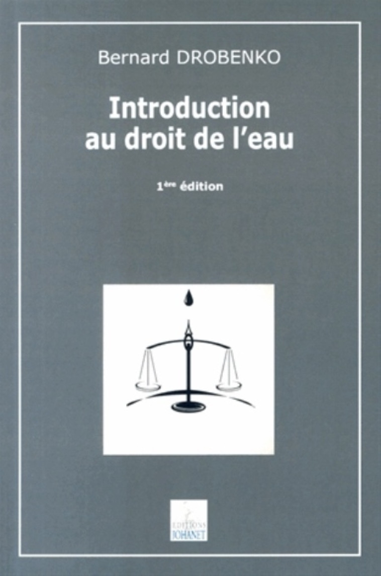 INTRODUCTION AU DROIT DE L'EAU - DROBENKO BERNARD - Johanet