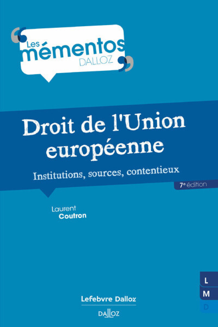 DROIT DE L'UNION EUROPEENNE. 7E ED. - COUTRON LAURENT - DALLOZ