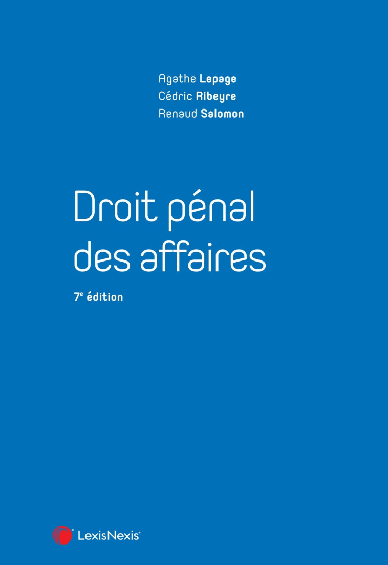 DROIT PENAL DES AFFAIRES - LEPAGE/SALOMON - Lexis Nexis/Litec