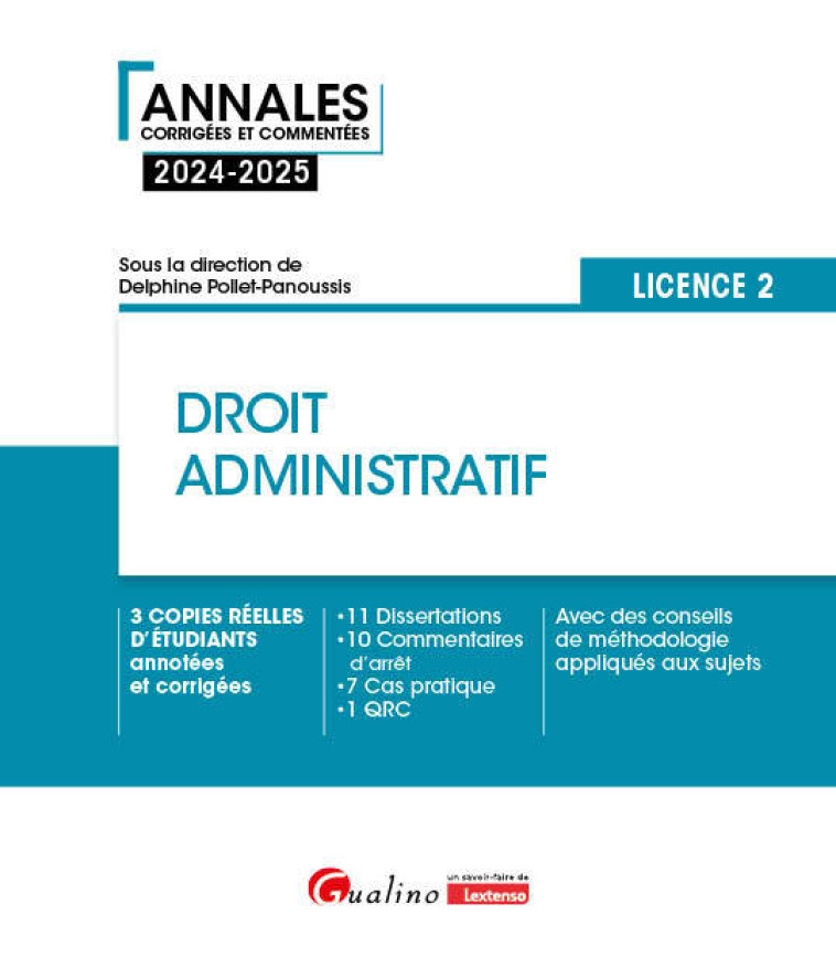 DROIT ADMINISTRATIF - L2 - 3 COPIES REELLES D'ETUDIANTS ANNOTEES ET CORRIGEES, 10 DISSERTATIONS, 11 - POLLET-PANOUSSIS D. - GUALINO