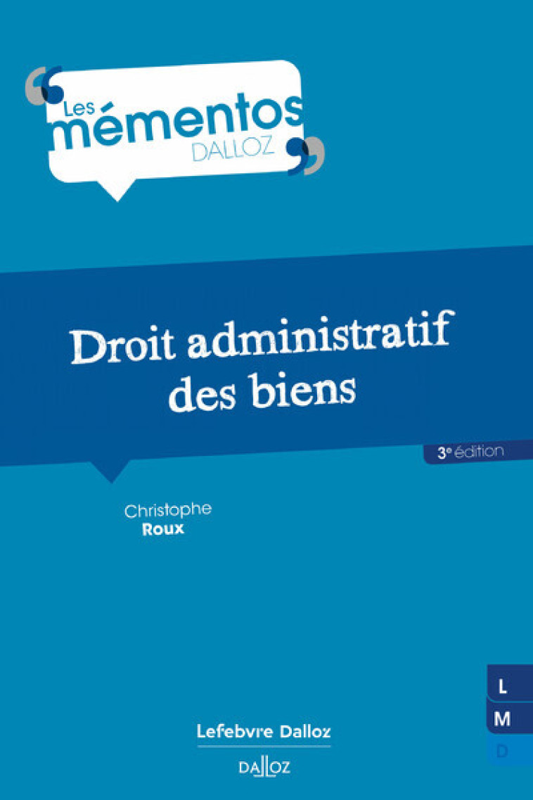 DROIT ADMINISTRATIF DES BIENS. 3E ED. - ROUX CHRISTOPHE - DALLOZ