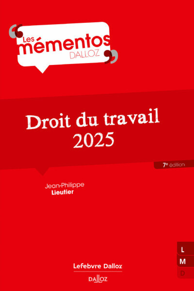 DROIT DU TRAVAIL 2025. 7E ED. - LIEUTIER J-P. - DALLOZ