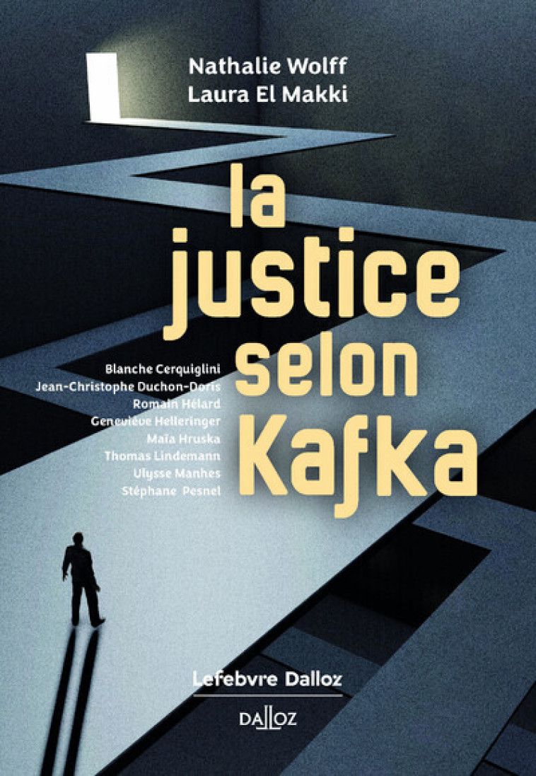 LA JUSTICE SELON KAFKA - WOLFF/EL MAKKI - DALLOZ