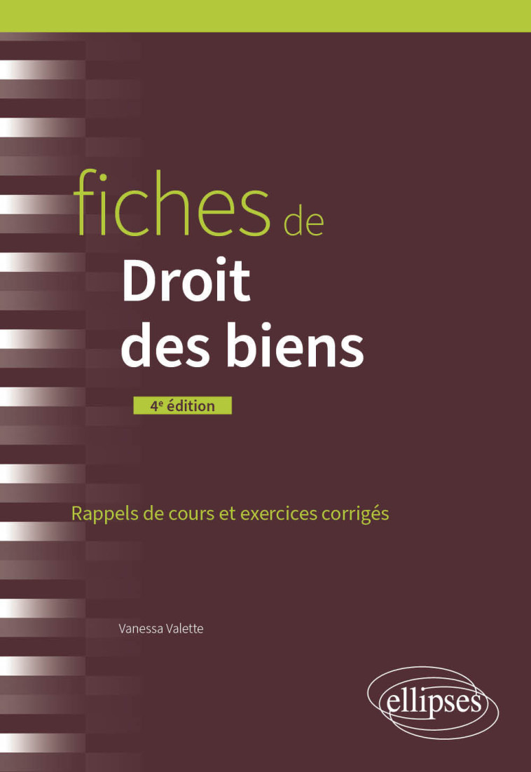 FICHES DE DROIT DES BIENS - A JOUR AU 15 JUIN 2024 - VALETTE VANESSA - ELLIPSES MARKET