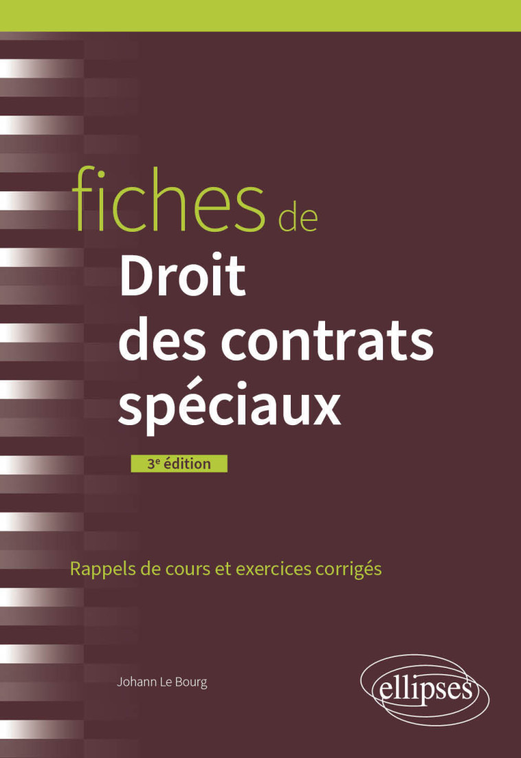 FICHES DE DROIT DES CONTRATS SPECIAUX - A JOUR AU 1ER JUIN 2024 - LE BOURG JOHANN - ELLIPSES MARKET