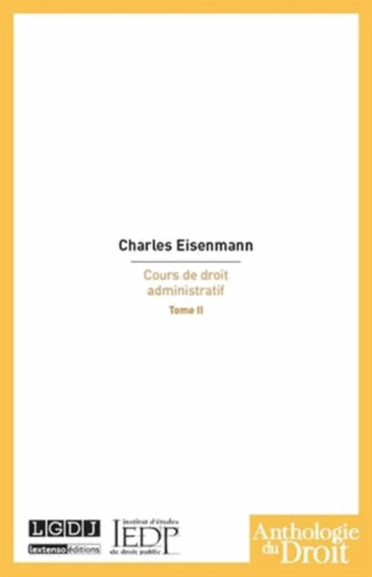 COURS DE DROIT ADMINISTRATIF TOME 2 - EISENMANN CHARLES - LGDJ